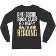 Anti Social Book Club Go Away I'm Reading Unisex Long Sleeve T-Shirt