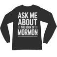 Ask Me About The Book Of Mormon Unisex Long Sleeve T-Shirt Ask Me About The Book Of Mormon Unisex Long Sleeve T-Shirt