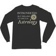 Astrology Quote For Introvert Astrologists Spirituality Unisex Long Sleeve T-Shirt Astrology Quote For Introvert Astrologists Spirituality Unisex Long Sleeve T-Shirt