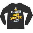 Best Book Sorter Job Occupation Unisex Long Sleeve T-Shirt Best Book Sorter Job Occupation Unisex Long Sleeve T-Shirt