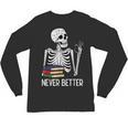 Never Better Skeleton Read Reading Book Librarian Men Women Unisex Long Sleeve T-Shirt