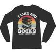 I LIKE BIG BOOKS AND I CANNOT LIE Book Lover Print Unisex Long Sleeve T-Shirt I LIKE BIG BOOKS AND I CANNOT LIE Book Lover Print Unisex Long Sleeve T-Shirt