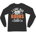 I Like Big Books I Cannot Lie School Librarian Book Lover Unisex Long Sleeve T-Shirt I Like Big Books I Cannot Lie School Librarian Book Lover Unisex Long Sleeve T-Shirt