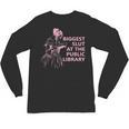 Biggest Slut At The Public Library Reading Book Club Unisex Long Sleeve T-Shirt