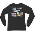 This Is My Book Character Costume Book Lover Groovy Unisex Long Sleeve T-Shirt This Is My Book Character Costume Book Lover Groovy Unisex Long Sleeve T-Shirt