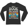 Im a Book Dragon Not a Worm Dragon Unisex Long Sleeve T-Shirt Im a Book Dragon Not a Worm Dragon Unisex Long Sleeve T-Shirt
