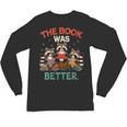 Book Lover Racoon Reading Bookish The Book Was Better Unisex Long Sleeve T-Shirt