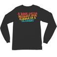A Book Lover Without Her Kindle Is A Tragedy Apparel Unisex Long Sleeve T-Shirt