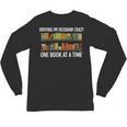 Bookcase Driving My Husband Crazy One Book At A Time Unisex Long Sleeve T-Shirt Bookcase Driving My Husband Crazy One Book At A Time Unisex Long Sleeve T-Shirt