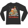 All Booked For Christmas Gingerbread Christmas Tree Book Kid Unisex Long Sleeve T-Shirt All Booked For Christmas Gingerbread Christmas Tree Book Kid Unisex Long Sleeve T-Shirt