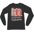 All Booked For Valentines Romantic Books Unisex Long Sleeve T-Shirt All Booked For Valentines Romantic Books Unisex Long Sleeve T-Shirt