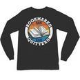 Bookmarks Are For Quitters Reader Read Book Reading Unisex Long Sleeve T-Shirt Bookmarks Are For Quitters Reader Read Book Reading Unisex Long Sleeve T-Shirt