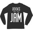 Books Are My Jam Graphic For Introverts Unisex Long Sleeve T-Shirt