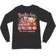 Books Are My Love Language Teddy Bear Book Lovers Valentine Unisex Long Sleeve T-Shirt Books Are My Love Language Teddy Bear Book Lovers Valentine Unisex Long Sleeve T-Shirt