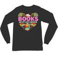 Books Are My Love Language Valentine's Day Reading Lover Unisex Long Sleeve T-Shirt Books Are My Love Language Valentine's Day Reading Lover Unisex Long Sleeve T-Shirt