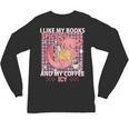I Like My Books Spicy And My Coffee Icy Librarian Unisex Long Sleeve T-Shirt I Like My Books Spicy And My Coffee Icy Librarian Unisex Long Sleeve T-Shirt