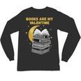 Books Are My Valentine Cute Book Lover Valentine's Day Unisex Long Sleeve T-Shirt