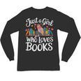 Bookworm Book Just A Girl Who Loves Books Unisex Long Sleeve T-Shirt