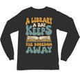 Borrow Books A Library A Day Keeps The Boredom Away Reading Unisex Long Sleeve T-Shirt Borrow Books A Library A Day Keeps The Boredom Away Reading Unisex Long Sleeve T-Shirt
