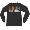 Bruh Read a Book Unisex Long Sleeve T-Shirt