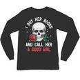 I Buy Her Books And Call Her A Good Girl Skull Rose Bookworm Unisex Long Sleeve T-Shirt I Buy Her Books And Call Her A Good Girl Skull Rose Bookworm Unisex Long Sleeve T-Shirt