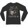 Chapter 16 16th Birthday Girls Book Lovers Gothic Flowers Unisex Long Sleeve T-Shirt