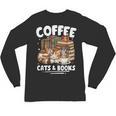 Coffee Cats And Books Cats And Reading Lovers Unisex Long Sleeve T-Shirt Coffee Cats And Books Cats And Reading Lovers Unisex Long Sleeve T-Shirt