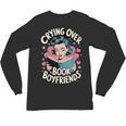 Crying Over Book Boyfriends Unisex Long Sleeve T-Shirt