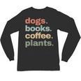Dogs Books Coffee Plant Lover Gardening Cute Mom Life Unisex Long Sleeve T-Shirt Dogs Books Coffee Plant Lover Gardening Cute Mom Life Unisex Long Sleeve T-Shirt