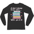 I Don't Always Read Smut Books Smutt Bookish Smutty Book Unisex Long Sleeve T-Shirt