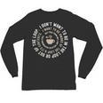 I Don't Want To Be In The Loop Introvert Coffee Lover Unisex Long Sleeve T-Shirt I Don't Want To Be In The Loop Introvert Coffee Lover Unisex Long Sleeve T-Shirt