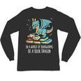 Be A Dragon Read Reading Book Librarian Men Women Kids Unisex Long Sleeve T-Shirt