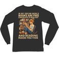 In My Dream World Books Are Free Chocolate Is Healthy Unisex Long Sleeve T-Shirt