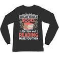 In My Dream World Books Are Free And Reading Make You Unisex Long Sleeve T-Shirt In My Dream World Books Are Free And Reading Make You Unisex Long Sleeve T-Shirt