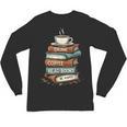 Drink Coffee Read Books Be Happy Caffeine Espresso Unisex Long Sleeve T-Shirt Drink Coffee Read Books Be Happy Caffeine Espresso Unisex Long Sleeve T-Shirt