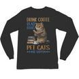 Drink Coffee Read Books Pet Cats Be Happy Bookworm Unisex Long Sleeve T-Shirt Drink Coffee Read Books Pet Cats Be Happy Bookworm Unisex Long Sleeve T-Shirt