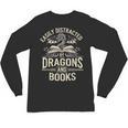 Easily Distracted By Books & Dragons Bookworm Reading Unisex Long Sleeve T-Shirt Easily Distracted By Books & Dragons Bookworm Reading Unisex Long Sleeve T-Shirt