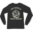 Easily Distracted By Books And Dragons Book Dragon Lover Unisex Long Sleeve T-Shirt Easily Distracted By Books And Dragons Book Dragon Lover Unisex Long Sleeve T-Shirt