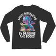Easily Distracted By Dragons And Books Unisex Long Sleeve T-Shirt Easily Distracted By Dragons And Books Unisex Long Sleeve T-Shirt