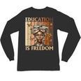 Education Is Freedom Teacher Books Black History Women Unisex Long Sleeve T-Shirt