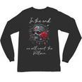 In The End We All Want The Villain Smutty Book Dark Romance Unisex Long Sleeve T-Shirt In The End We All Want The Villain Smutty Book Dark Romance Unisex Long Sleeve T-Shirt