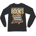 Everything I Need Is Books & Dogs Reader Book Read Reading Unisex Long Sleeve T-Shirt