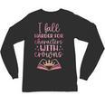 I Fall For The Characters WCrowns Fantasy Book Lover Tee Unisex Long Sleeve T-Shirt
