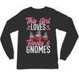 This Girl Loves Books And Gnomes Gardener Dwarf Garden Gnome Unisex Long Sleeve T-Shirt This Girl Loves Books And Gnomes Gardener Dwarf Garden Gnome Unisex Long Sleeve T-Shirt