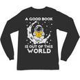 Good Book Is Out Of This World Astronaut Moon Space Reading Unisex Long Sleeve T-Shirt Good Book Is Out Of This World Astronaut Moon Space Reading Unisex Long Sleeve T-Shirt