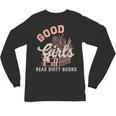 Good Girls Read Dirty Books Smutty Book Merch I Dont Watch Unisex Long Sleeve T-Shirt Good Girls Read Dirty Books Smutty Book Merch I Dont Watch Unisex Long Sleeve T-Shirt