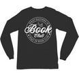 What Happens In Book Club Stays In Book Club Book Lover Unisex Long Sleeve T-Shirt What Happens In Book Club Stays In Book Club Book Lover Unisex Long Sleeve T-Shirt