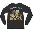 Iced Coffee And Spicy Books Iced Coffee Lover Cold Brew Unisex Long Sleeve T-Shirt Iced Coffee And Spicy Books Iced Coffee Lover Cold Brew Unisex Long Sleeve T-Shirt