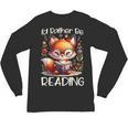 I'd Rather Be Reading Cute Fox Book Lover Reader Bookworm Unisex Long Sleeve T-Shirt I'd Rather Be Reading Cute Fox Book Lover Reader Bookworm Unisex Long Sleeve T-Shirt