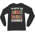 I'm With The Banned Librarian Banned Book Lover Reader Unisex Long Sleeve T-Shirt